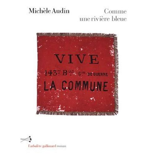 Comme Une Rivire Bleue. Paris 1871  
