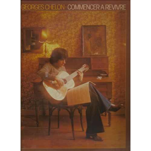 Commencer  Revivre : Quai De Gare, Libre, Vendredi, Grace  Toi, Chanson Pour David, L'arbre, Aprs-Midi, Haiti, Messie, Rivage - Georges Chelon