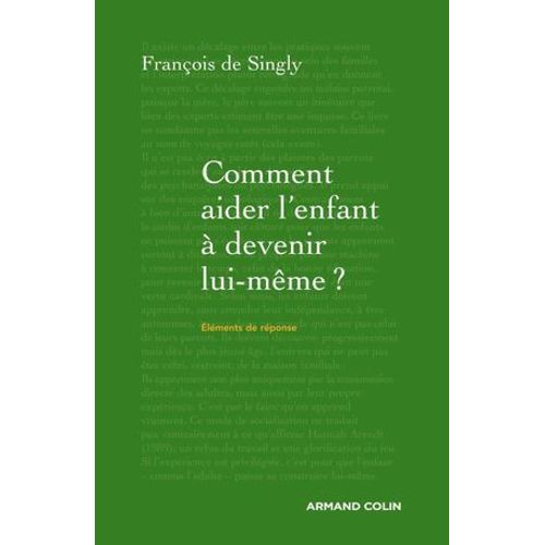 Comment Aider L'enfant  Devenir Lui-Mme ?  