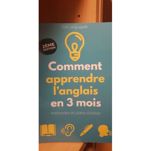 Comment Apprendre L'anglais En 3 Mois: Livre D'apprentissage Avec Toutes Les Mthodes Pour Apprendre  Lire, Comprendre, crire Et Parler En   de unknown  Format Broch 