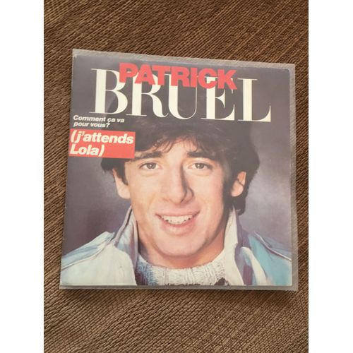 Comment a Va Pour Vous ? (J'attends Lola) - Patrick Bruel