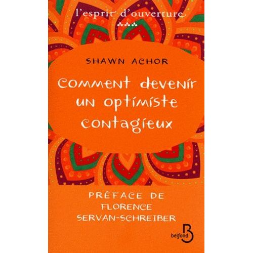 Comment Devenir Un Optimiste Contagieux   de Achor Shawn  Format Broch 