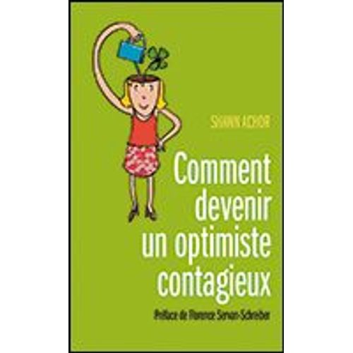 Comment Devenir Un Optimiste Contagieux   de Shawn ACHOR  Format Broch 