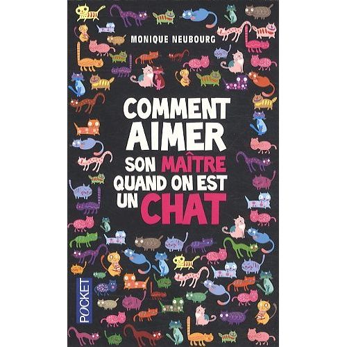 Comment Aimer Son Matre Quand On Est Un Chat - Comment Domertiquer Son Matre Quand On Est Un Chat    Format Non Precis 