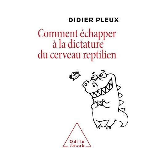 Comment chapper  La Dictature Du Cerveau Reptilien    Format Grand Format 