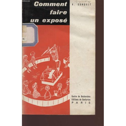 Comment Faire Un Expose. de Andr Conquet