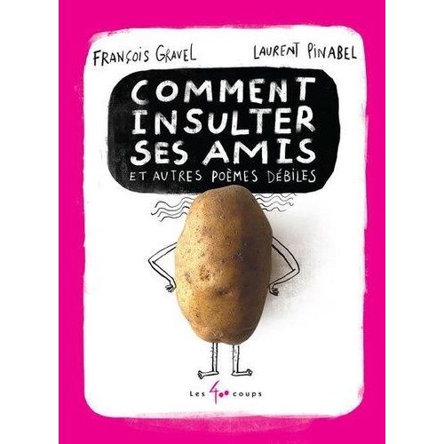 Comment Insulter Ses Amis Et Autres Pomes Dbiles    Format Grand Format 