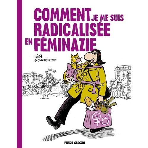 Comment Je Me Suis Radicalise En Fminazie    Format Album 