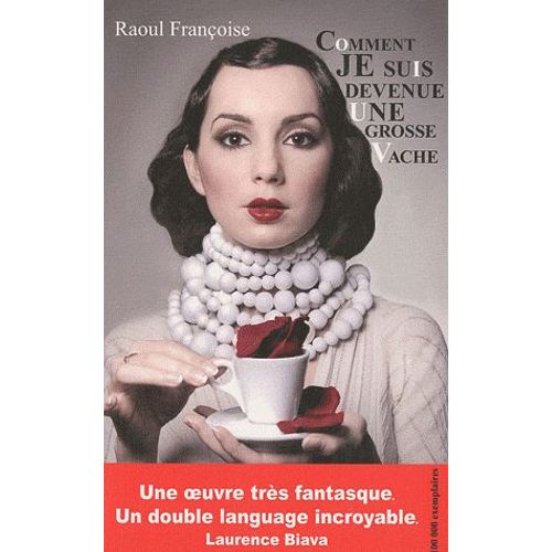 Comment Je Suis Devenue Une Grosse Vache   de Raoul Franoise  Format Beau livre 