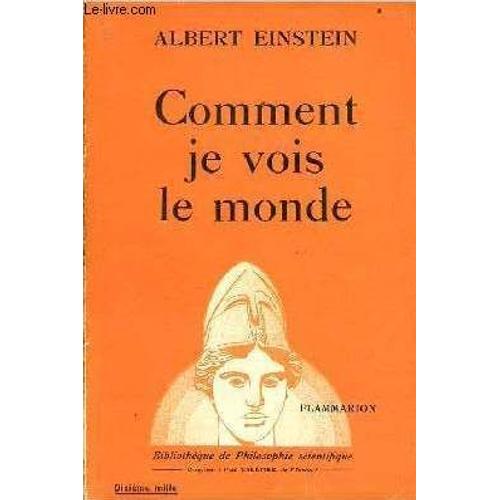 Comment Je Vois Le Monde - Collection Bibliothque De Philosophie Scientifique.   de Einstein Albert 