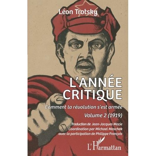 Comment La Rvolution S'est Arme - Volume 2, L'anne Critique (1919)    Format Beau livre 