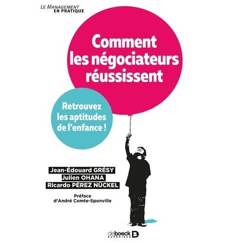 Comment Les Ngociateurs Russissent - Retrouvez Les Aptitudes De L'enfance !    Format Beau livre 
