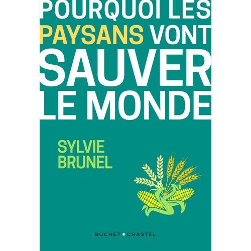 Pourquoi Les Paysans Vont Sauver Le Monde - La Troisime Rvolution Agricole    Format Beau livre 