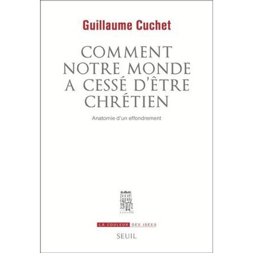 Comment Notre Monde A Cess D'tre Chrtien  