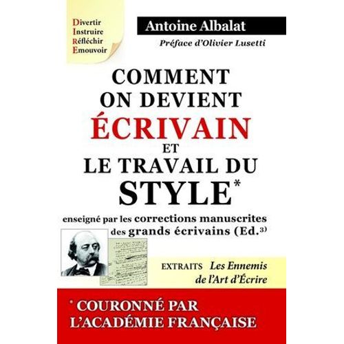Comment On Devient crivain Et Le Travail Du Style Enseign Par Les Corrections Manuscrites Des Grands crivains  