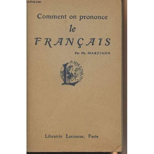 Comment On Prononce Le Franais   de Martinon Ph. 