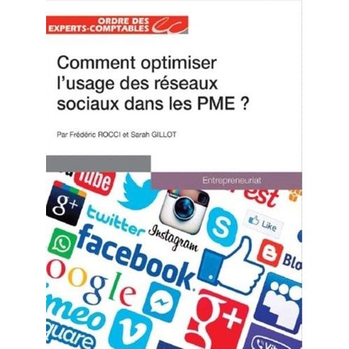Comment Optimiser L'usage Des Rseaux Sociaux Dans Les Pme ?   de Gillot Sarah  Format Beau livre 
