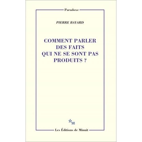 Comment Parler Des Faits Qui Ne Se Sont Pas Produits ?    Format Grand Format 