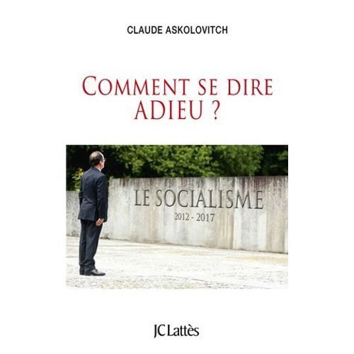 Comment Se Dire Adieu  