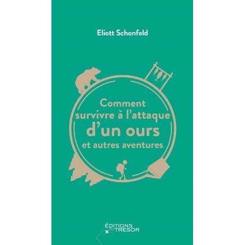 Comment Survivre  L'attaque D'un Ours Et Autres Aventures   de Schonfeld Eliott  Format Poche 