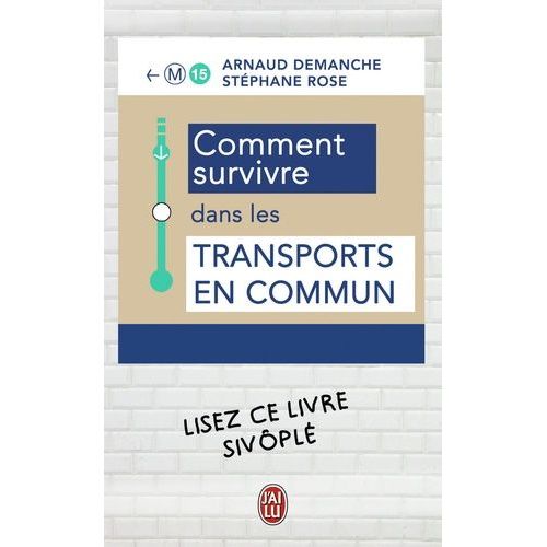 Comment Survivre Dans Les Transports En Commun    Format Poche 