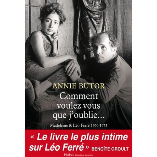 Comment Voulez-Vous Que J'oublie...  
