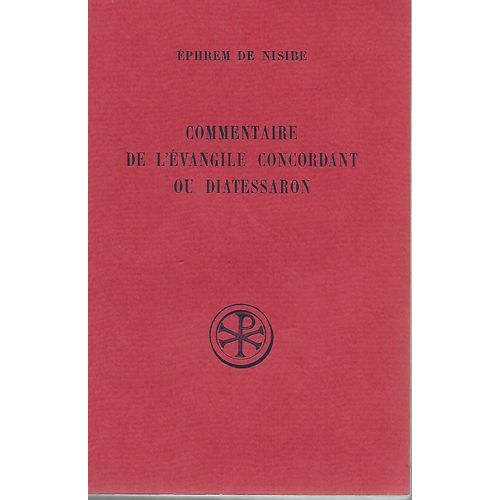 Commentaire De L'vangile Concordant Ou Diatessaron   de ephrem de nisibe  Format Broch 