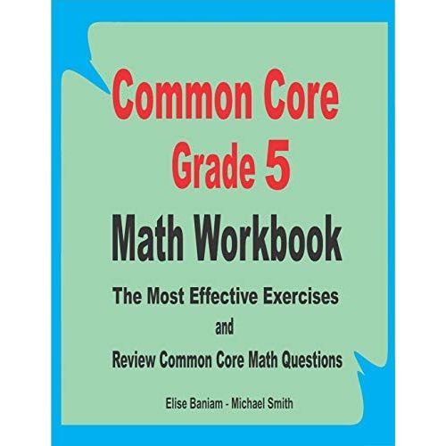 Common Core Grade 5 Math Workbook: The Most Effective Exercises And Review Common Core Math Questions   de Baniam, Elise  Format Broch 