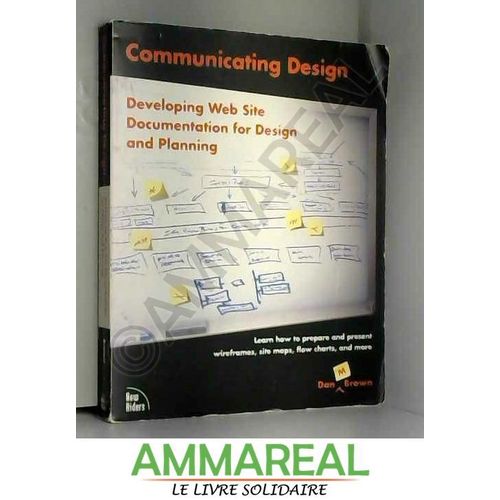 Communicating Design: Developing Web Site Documentation For Design And Planning   de Dan M. Brown  Format Broch 