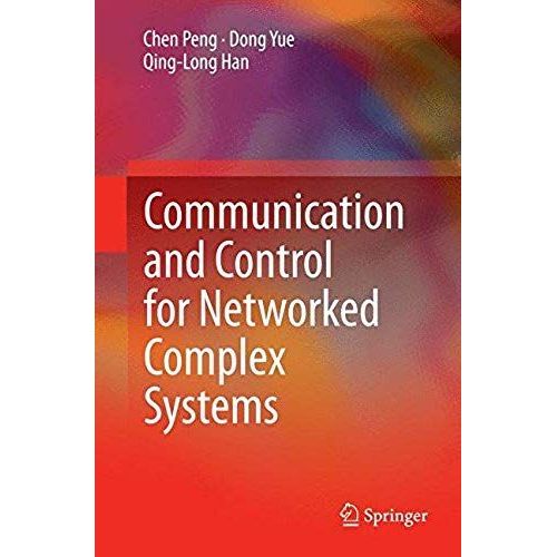 Communication And Control For Networked Complex Systems    Format Broch 