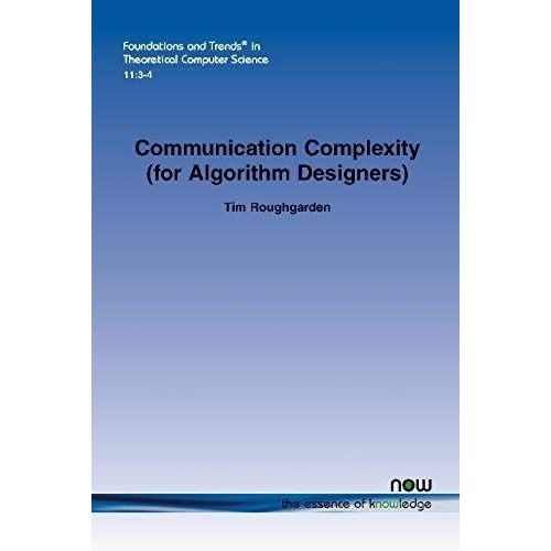 Communication Complexity (For Algorithm Designers)    Format Broch 