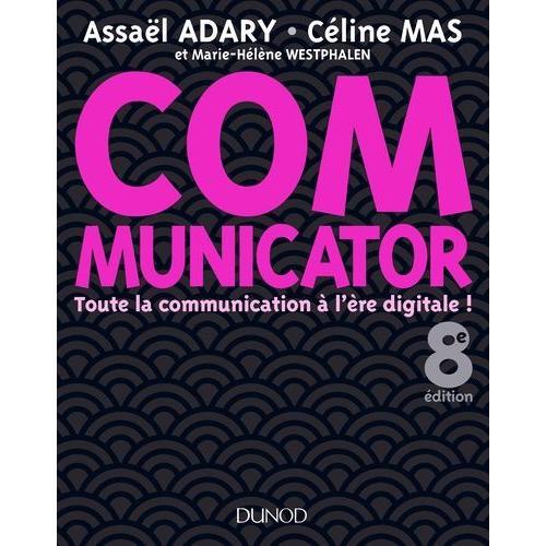 Communicator - Toute La Communication  L're Digitale !   de Adary Assal  Format Beau livre 