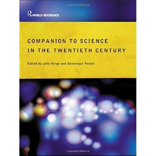 Companion Encyclopedia Of Science In The Twentieth Century (Routledge World Reference)   de dominique pestre  Format Broch 