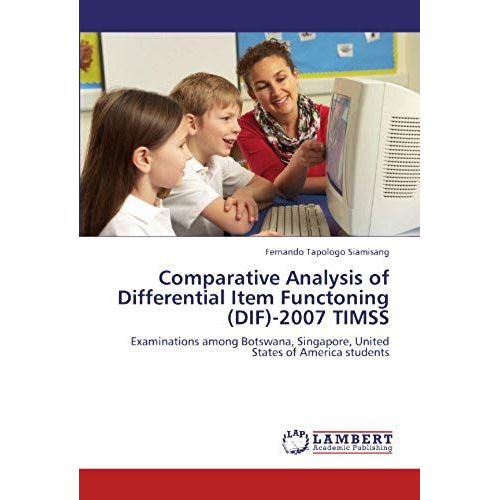 Comparative Analysis Of Differential Item Functoning (Dif)-2007 Timss   de Fernando Tapologo Siamisang  Format Broch 