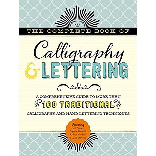 The Complete Book Of Calligraphy & Lettering    Format Reli 