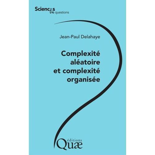 Complexit Alatoire Et Complexit Organise  