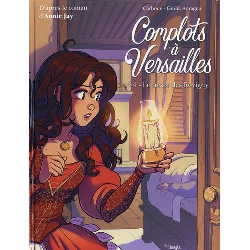 Complots  Versailles - Tome 4 - Le Trsor Des Rovigny    Format Album 