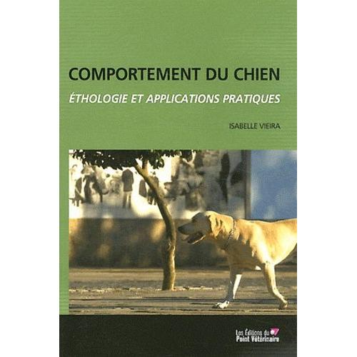 Comportement Du Chien - Ethologie Et Applications Pratiques   de Vieira Isabelle  Format Broch 