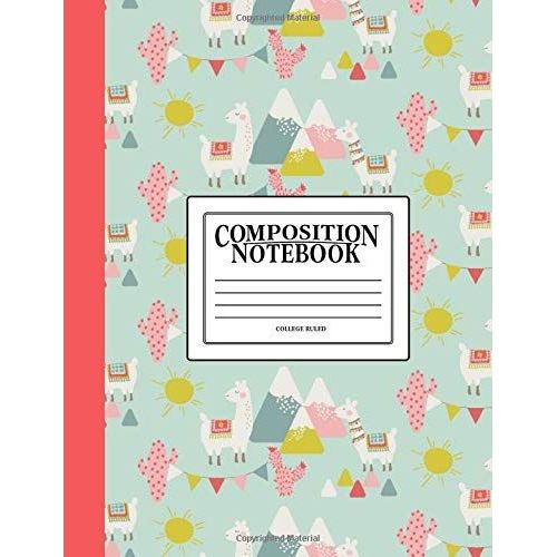 Composition Notebook: College Ruled: 100 Page Creative Writing Tablet For University, High School & College Student Exams, Assignments & Projects: Cactus, Llama & Mountain Cover 18   de Papeterie Bleu  Format Broch 