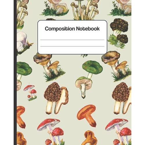 Composition Notebook: Cute Vintage Mushroom Illustrations/ Toadstool Notebook/ College Ruled/ 120 Pages/ 7.5