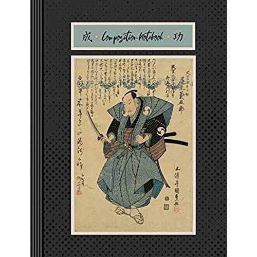 Composition Notebook: Large Blank College Ruled Lined Writing And Journaling Paper Book - Japanese 19th Century Samurai Art Graphic Design I   de Styles Composition Notebooks  Format Broch 