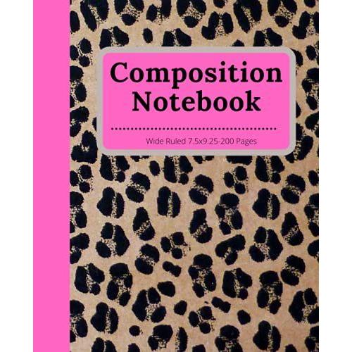 Composition Notebook: Leopard Print Composition Notebook Wide Ruled 200 Pages Lined Paper Journal Pink & Black Color   de Publishing, Alice  Format Broch 