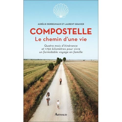 Compostelle, Le Chemin D'une Vie    Format Grand Format 