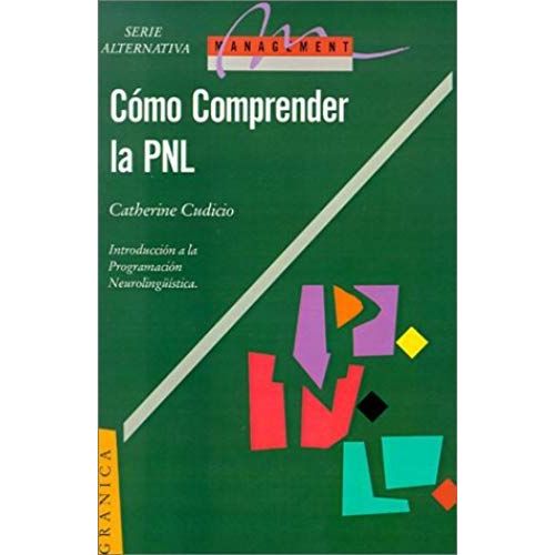 Comprender La Pnl: La Programacion Neurolinguistica, Herramienta De Comunicacion   de Catherine Cudicio  Format Poche 
