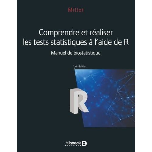 Comprendre Et Raliser Les Tests Statistiques  L'aide De R - Manuel De Biostatistique    Format Grand Format 