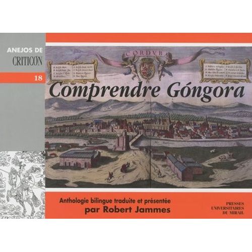 Comprendre Gongora - Anthologie Bilingue Franais-Espagnol   de Gongora Luis de  Format Broch 