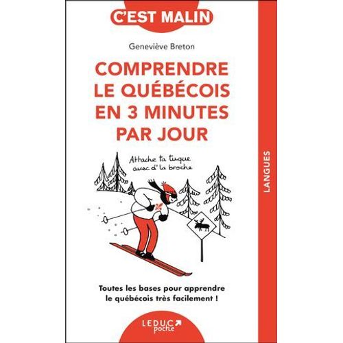 Comprendre Le Qubcois En 3 Minutes Par Jour, C'est Malin  