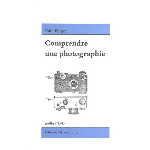Comprendre Une Photographie   de Berger John  Format Beau livre 