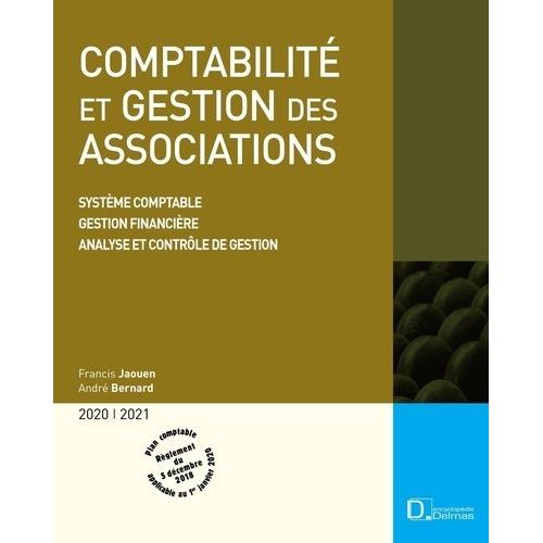 Comptabilit Et Gestion Des Associations - Systme Comptable, Gestion Financire, Analyse Et Contrle De Gestion   de Jaouen Francis  Format Beau livre 