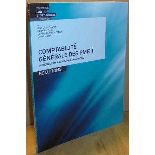 Comptabilit Gnrale Des Pme - Tome 1, Introduction  La Logique Comptable - Solutions    Format Broch 